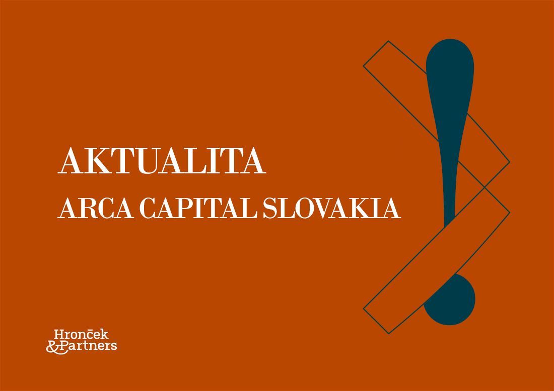 Veriteľský výbor schválil plán reštrukturalizácie Arca Capital Slovakia
